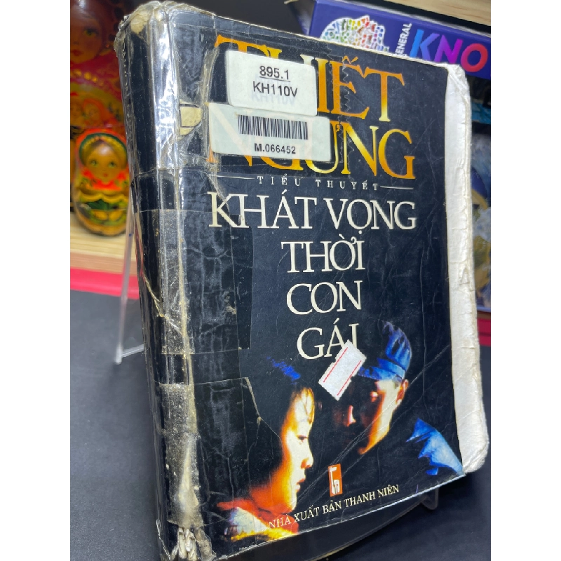 Khát vọng thời con gái 2003 mới 60% ố bẩn bìa xấu bung gáy nhẹ Thiết Ngưng HPB0906 SÁCH VĂN HỌC 159498