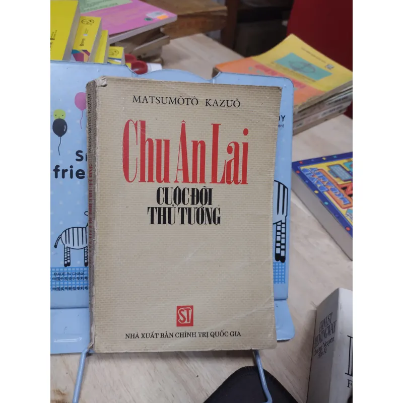 Sách: Chu Ân Lai - Cuộc đời Thủ Tướng - TG: Matsumoto Kazuo (B2) 786516