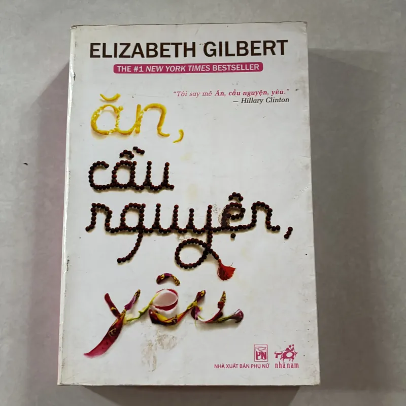 Ăn, cầu nguyện, yêu - Elizabeth Gilbert 747906