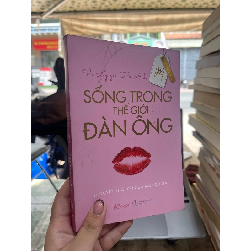 Sống trong thế giới đàn ông - Vũ Nguyễn Hà Anh 148668