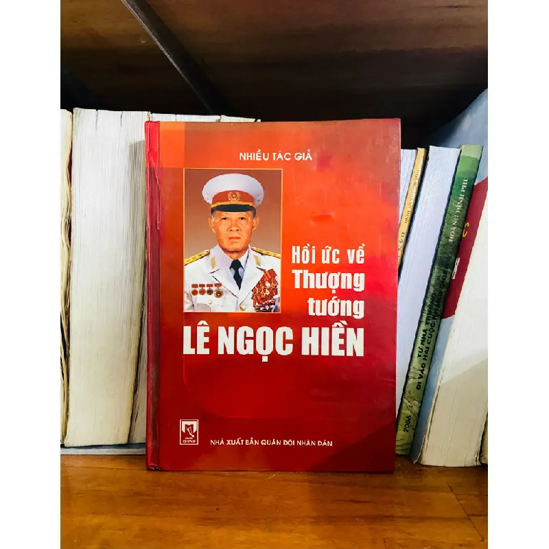Hồi ức về Thượng tướng Lê Ngọc Hiền - Nhiều tác giả 554774