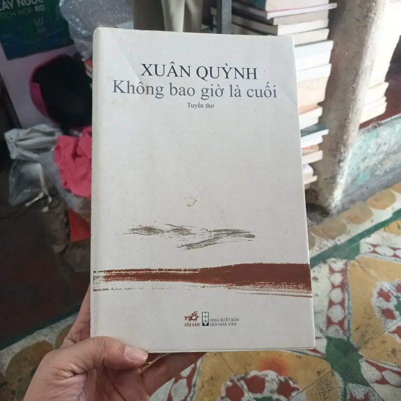 Tuyển Thơ Xuân Quỳnh Không Bao Giờ Là Cuối 1044077