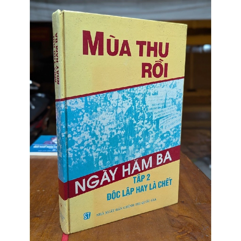 Mùa thu rồi ngày hăm ba - Tập 2 độc lập hay là chết 226288