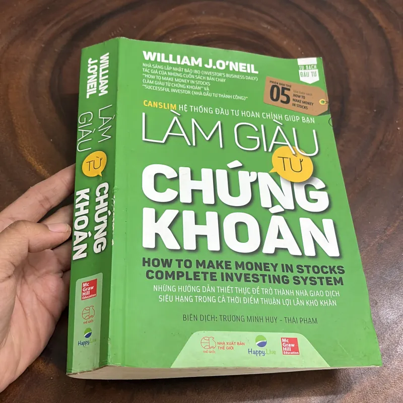 [Gáy Bị Bè] - II Chứng Khoán: Làm Giàu Từ Chứng Khoán - WILLIAM J. O’NEIL - 2019 989512