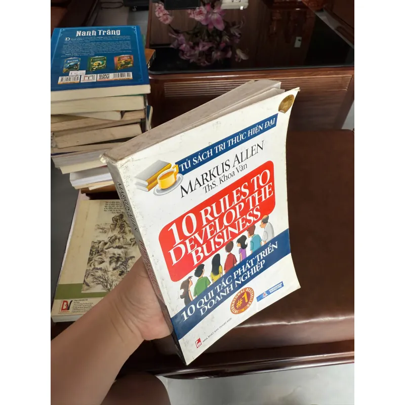 10 RULES TO DEVELOP THE BUSINESS – 10 QUY TẮC PHÁT TRIỂN DOANH NGHIỆP (MARKUS ALLEN) 976024