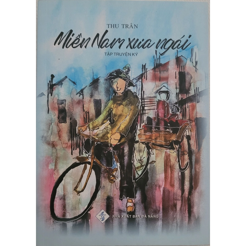 Miền Nam xưa ngái - Thu Trân (sách mới 100%) 496409