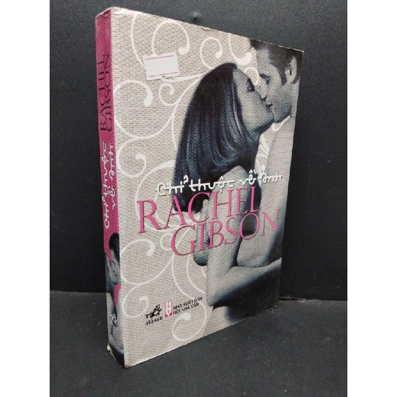 Chỉ thuộc về anh Rachel Gibson mới 80% bẩn bìa, ố nhẹ, tróc bìa nhẹ 2011 HCM.ASB3010 542740