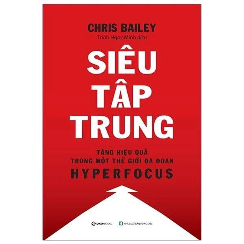 (SÁCH CŨ) Siêu Tập Trung - Chris Bailey 277624