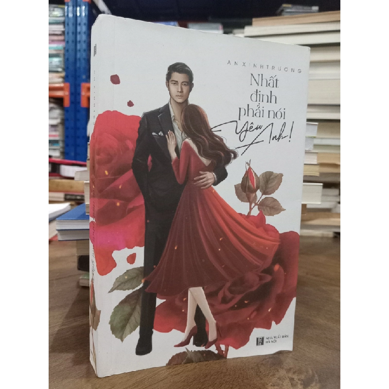 Nhất định phải nói yêu anh - An Xinh Trương 503505