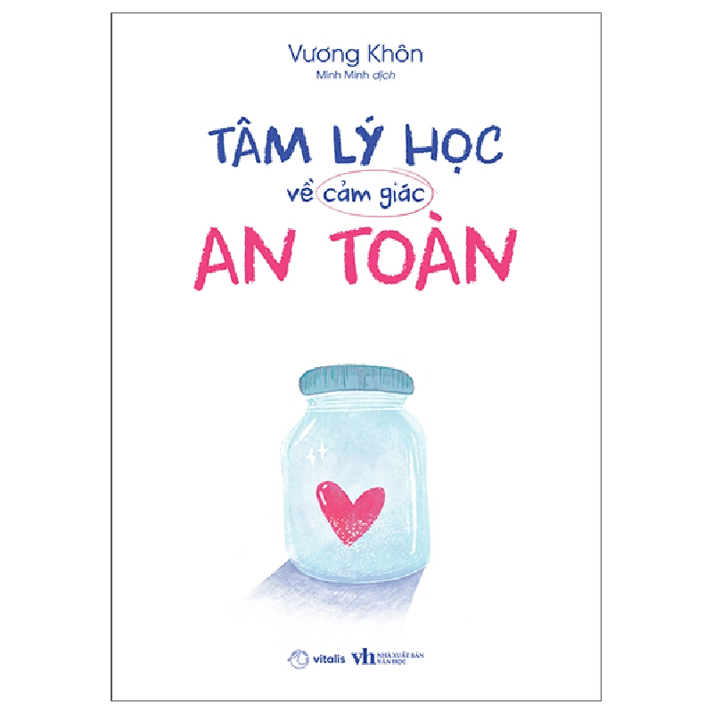 Tâm Lý Học Về Cảm Giác An Toàn - Vương Khôn 454264