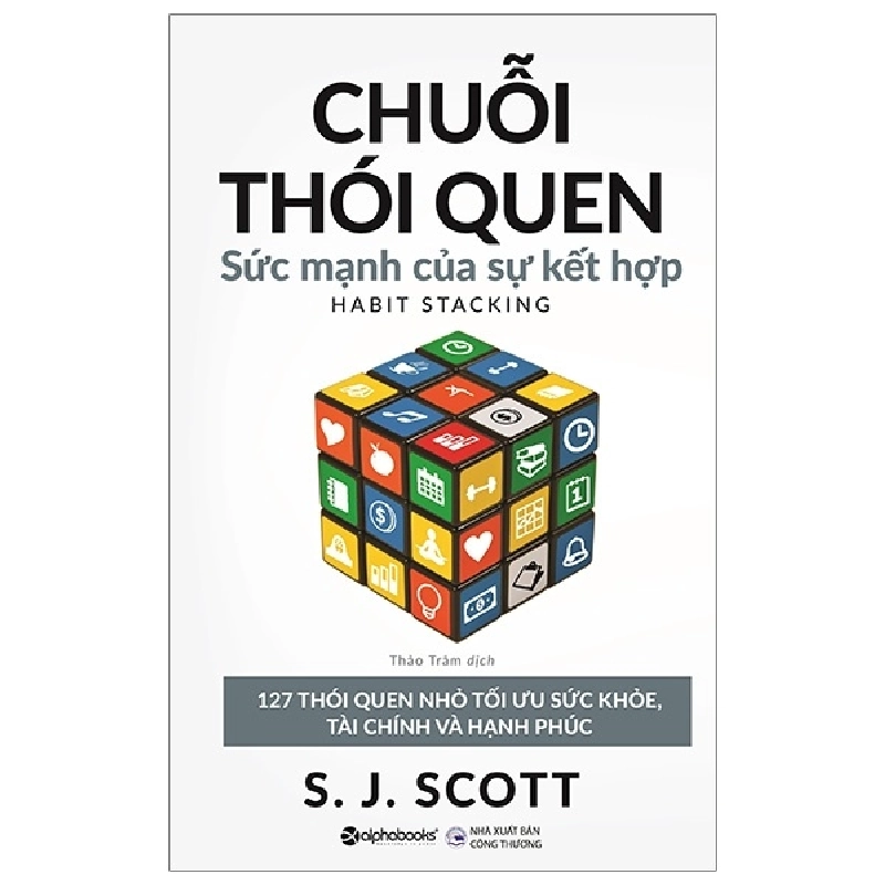 Chuỗi Thói Quen - Sức Mạnh Của Sự Kết Hợp - S. J. Scott 294380