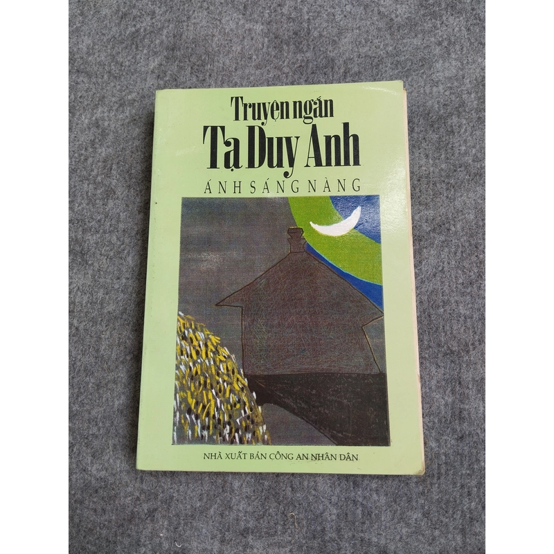 TRUYỆN NGẮN TẠ DUY ANH - ÁNH SÁNG NÀNG 538113