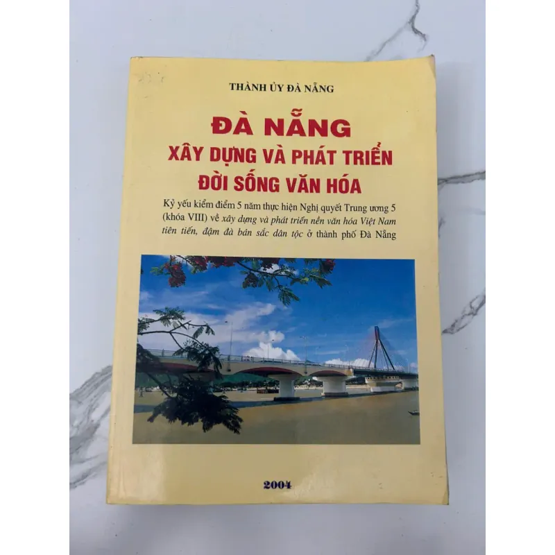 ĐÀ NẴNG XÂY DỰNG VÀ PHÁT TRIỂN ĐỜI SỐNG VĂN HÓA (2004) 699536