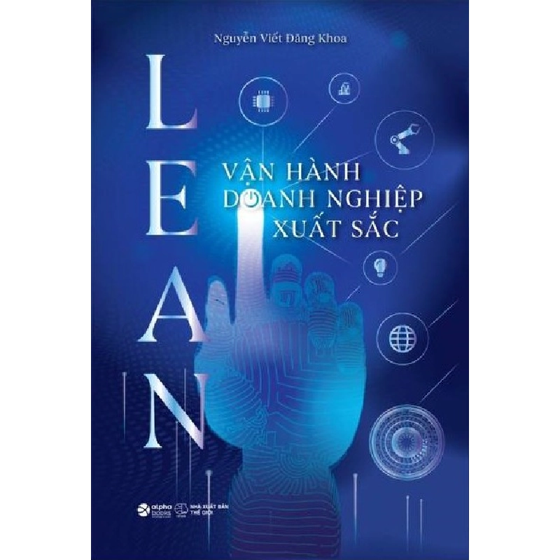 Lean - Vận Hành Doanh Nghiệp Xuất Sắc - Nguyễn Viết Đăng Khoa 294333