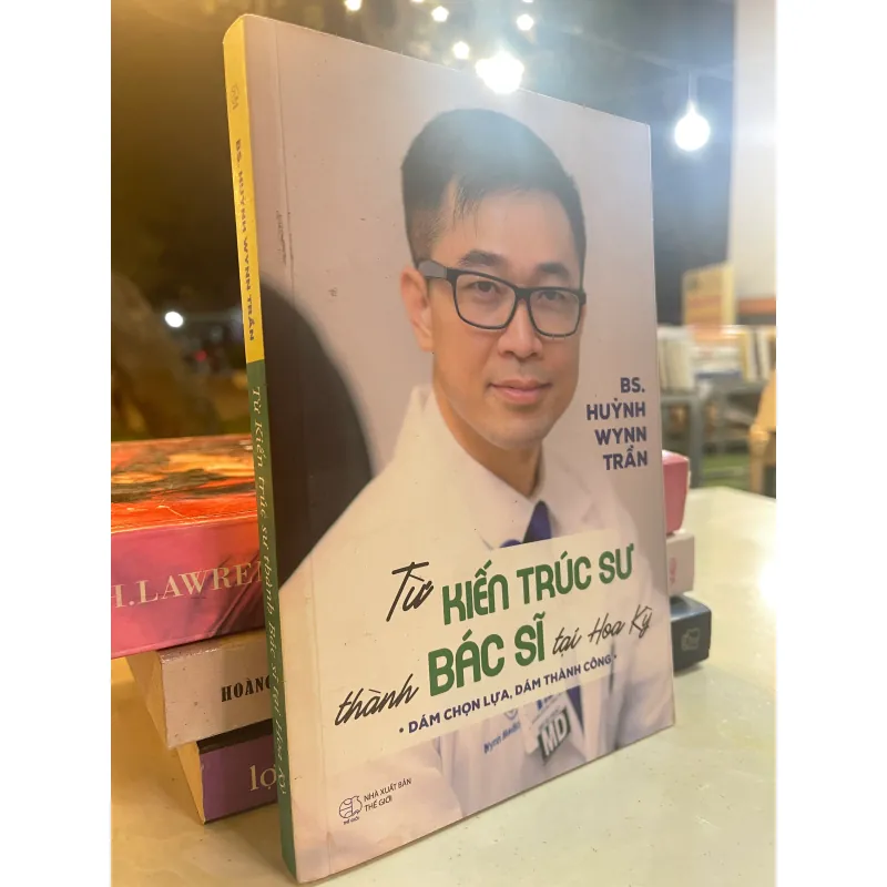 TỪ KIẾN TRÚC SƯ THÀNH BÁC SĨ TẠI HOA KỲ - HUỲNH WYNH TRẦN  1008492