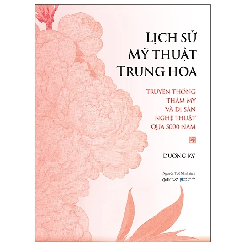 Lịch Sử Mỹ Thuật Trung Hoa - Truyền Thống Thẩm Mỹ Và Di Sản Nghệ Thuật Qua 5000 Năm (Bìa Cứng) - Dương Kỳ 454169