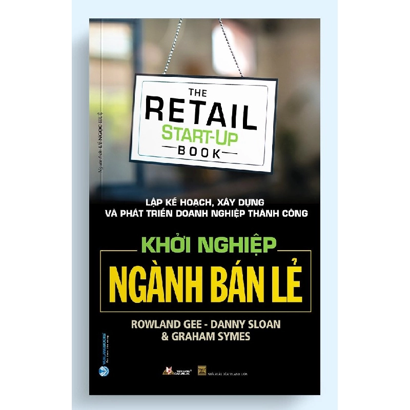 Khởi nghiệp ngành bán lẻ - Rowland Gee - Danny Sloan 497455