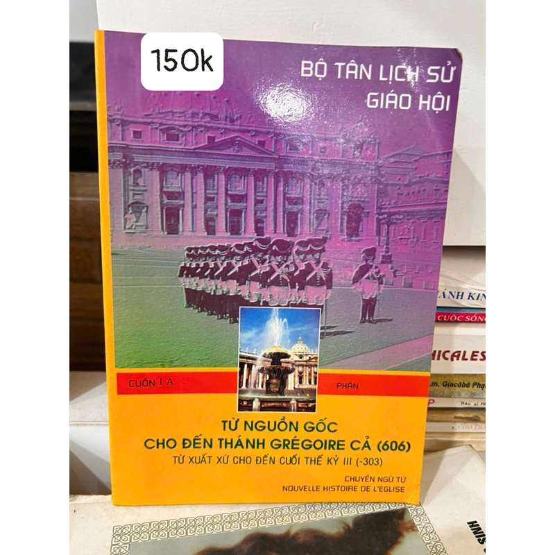 Bộ tân sử giáo hội - cuốn IA 319161