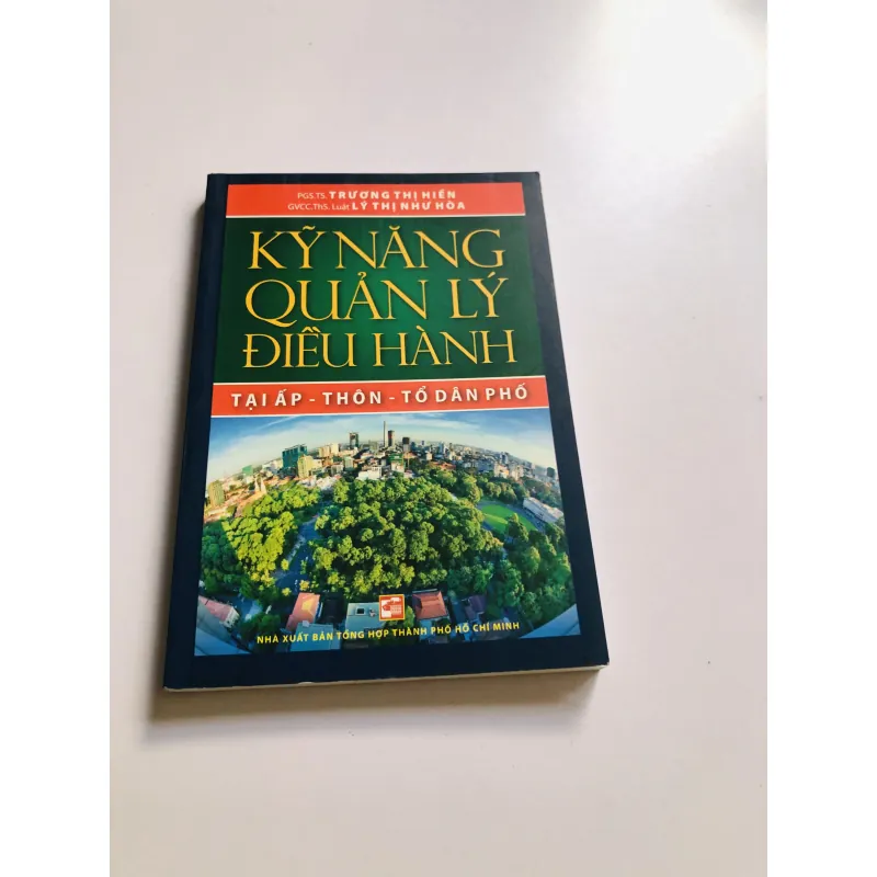 KỸ NĂNG QUẢN LÝ ĐIỀU HÀNH TẠI ẤP - THÔN - TỔ DÂN PHỐ  749198