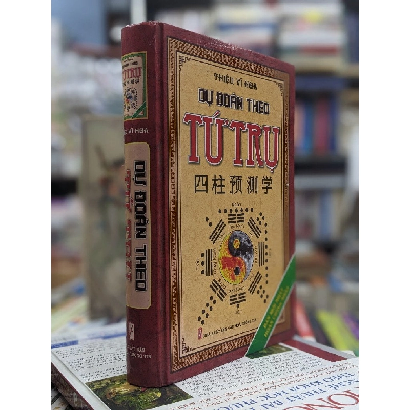 DỰ ĐOÁN THEO TỨ TRỤ - THIỆU VĨ HOA & TRẦN VIÊN 128751