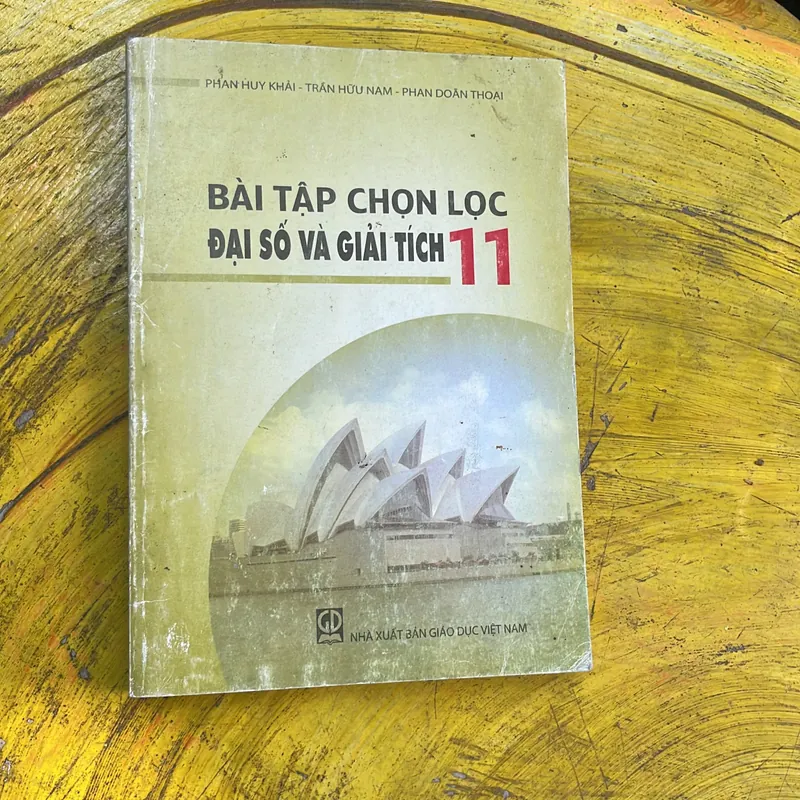 BÀI TẬP CHỌN LỌC ĐẠI SỐ VÀ GIẢI TÍCH- HÌNH HỌC 10,11- GS. PHAN HUY KHẢI CHỦ BIÊN 713162