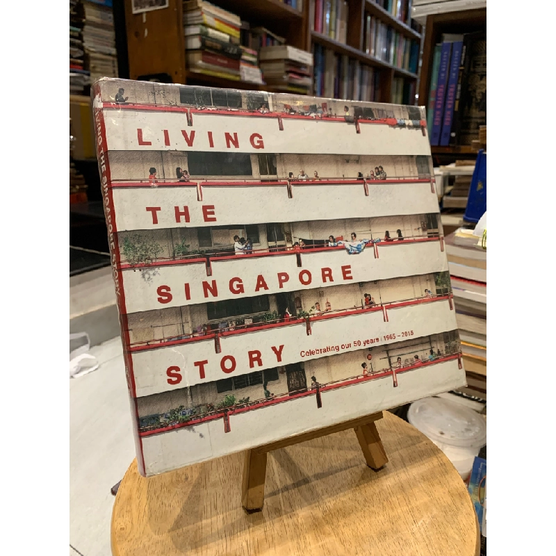 LIVING THE SINGAPORE STORY: CELEBRATING 50 YEARS 1965-2015 185336
