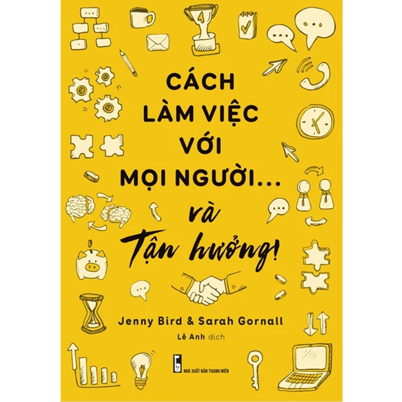 Cách Làm Việc Với Mọi Người Và Tận Hưởng 526331