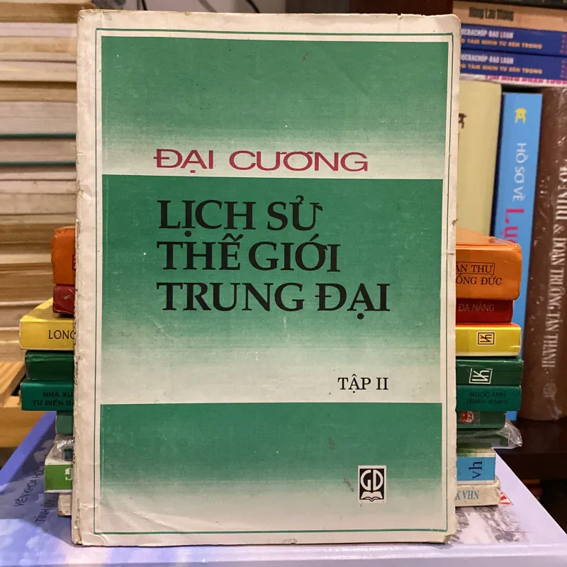 ĐẠI CƯƠNG LỊCH SỬ THẾ GIỚI TRUNG ĐẠI, TẬP II, Các nước phương Đông (1994) 993946