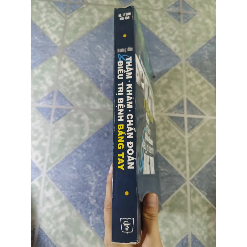 Hướng dẫn thăm khám chẩn đoán và điều trị bệnh bằng tay - BS. Lê Vinh 781983