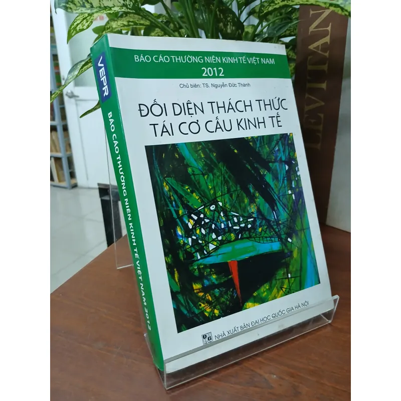 BÁO CÁO THƯỜNG NIÊN KINH TẾ VIỆT NAM 2012 ĐỐI DIỆN THÁCH THỨC TÁI CƠ CẤU KINH TẾ  559321