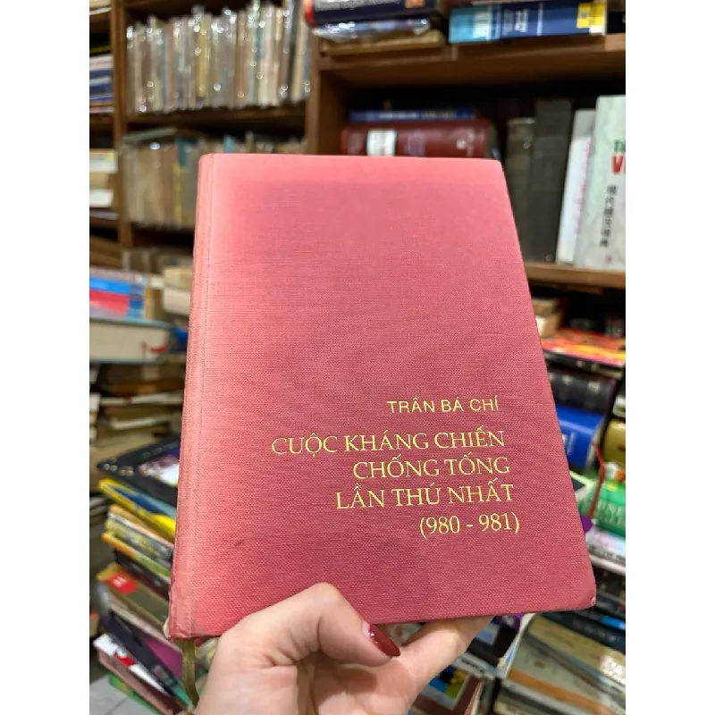 Cuộc kháng chiến chống Tống lần thứ nhất ( 980 - 981 ) - Trần Bá Chí 719084