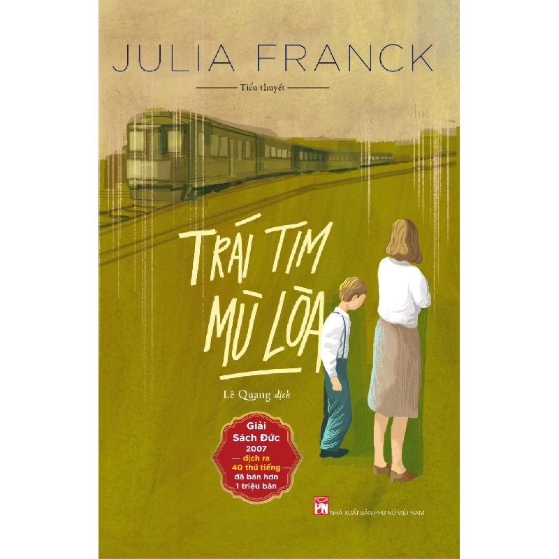 Trái tim mù lòa - Julia Franck - Q1/2022 - Văn Học 704484