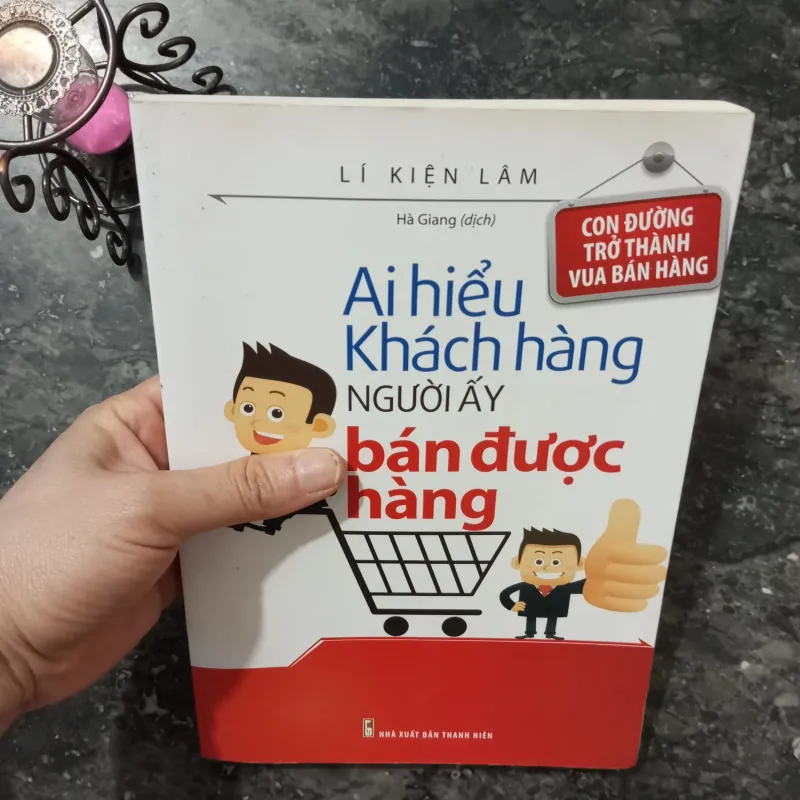 Sách Hay Cho Dân Sales: sách Ai Hiểu Khách Hàng Người Ấy Bán Được Hàng 969966