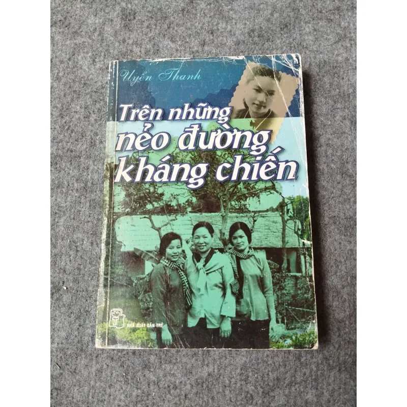 TRÊN NHỮNG NẺO ĐƯỜNG KHÁNG CHIẾN 700949