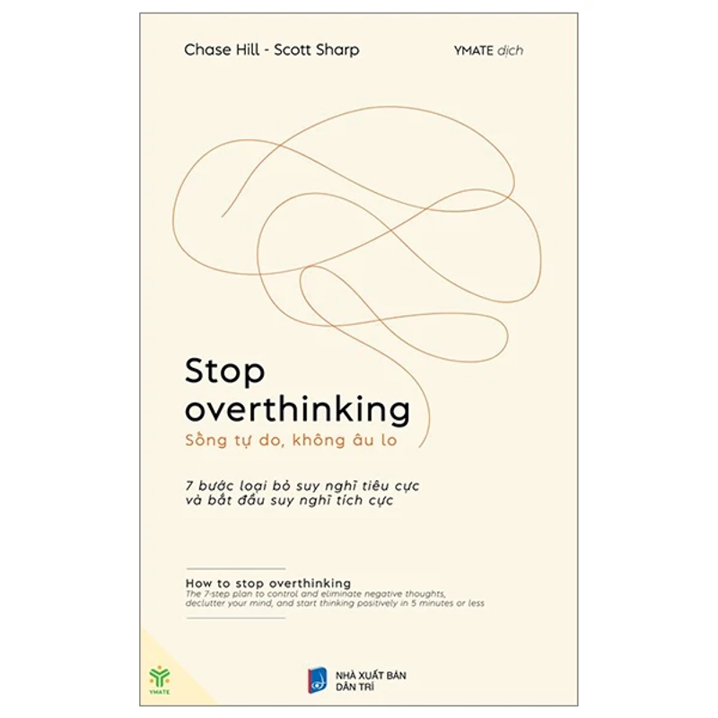 Sách mới 100% - Stop Overthinking - Sống Tự Do, Không Âu Lo 527341