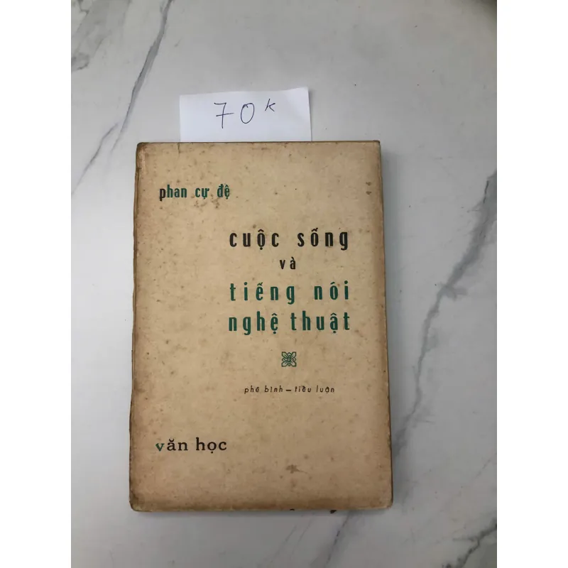 Cuộc Sống Và Tiếng Nói Nghệ Thuật - Phan Cự Đệ 602360