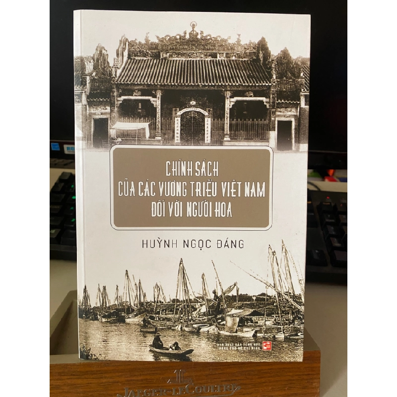 Chính Sách Của Các Vương Triều Việt Nam Đối Với Người Hoa- Tác giả Huỳnh Ngọc Đáng- NXB Tổng Hợp TPHCM -Năm XB 2018 443191