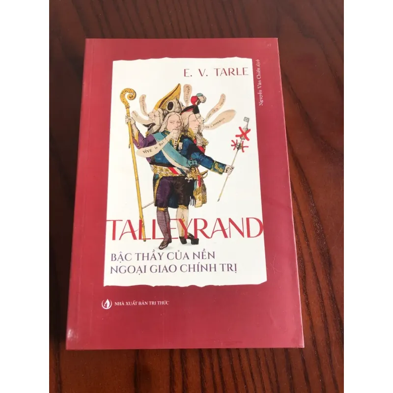 Talleyrand - Bậc thầy của nền ngoại giao chính trị 748042