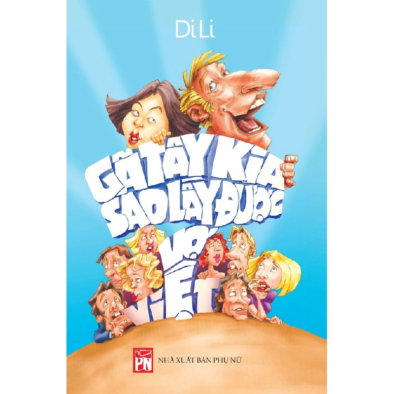 Gã tây kia sao lấy được vợ việt - Dili - 2015 - Văn Học Blogmeo040226 793896