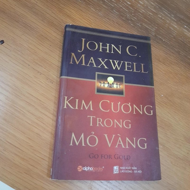 John C. Maxwell - KIM CƯƠNG trong MỎ VÀNG 359618