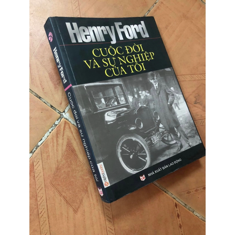 Sách Henry Ford - Cuộc đời và sự nghiệp của tôi 307051