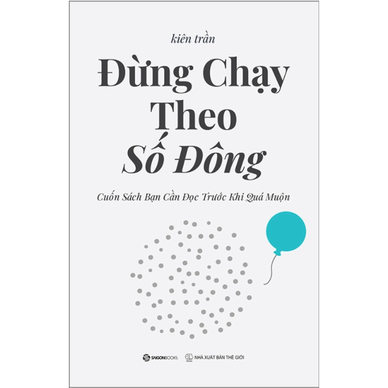 Đừng Chạy Theo Số Đông by Kiên Trần 540239