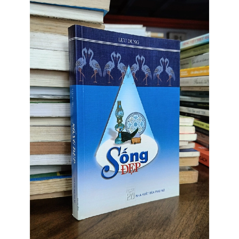 Sống đẹp - Lưu Dung 381379