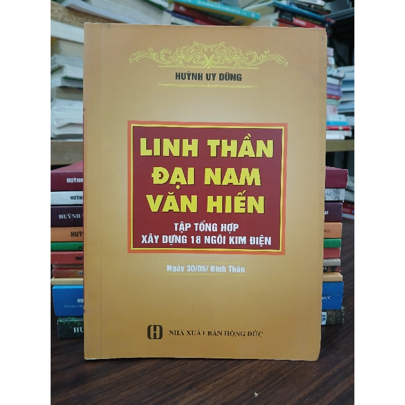 Linh Thần Đại Nam Văn Hiến- Huỳnh Uy Dũng 790489