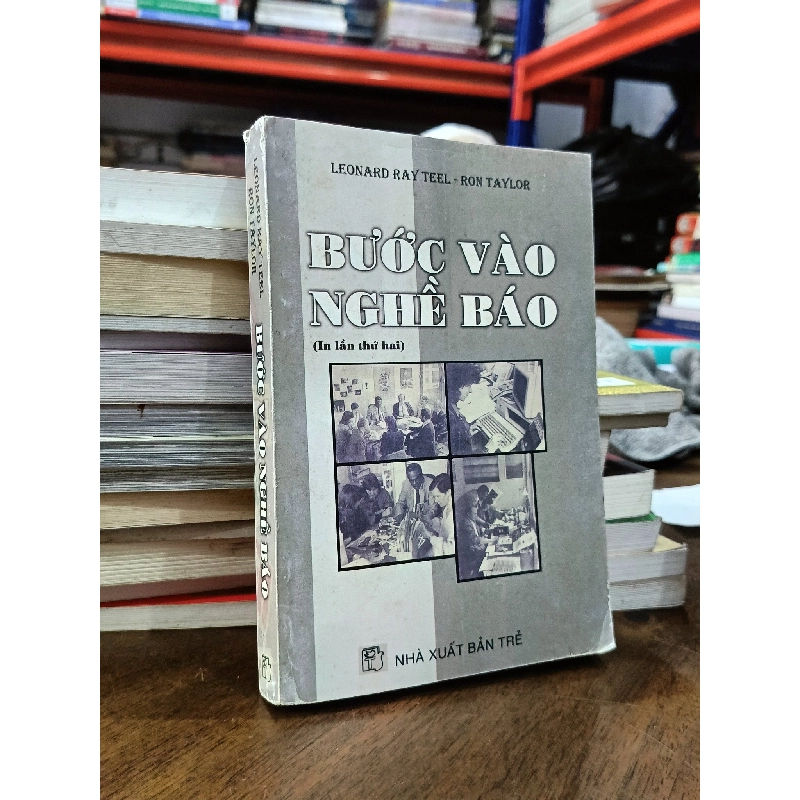Bước vào nghề báo - Leonard Ray Teel & Ron Taylor (Trần Quang Giư, Kiều Anh dịch) 497715