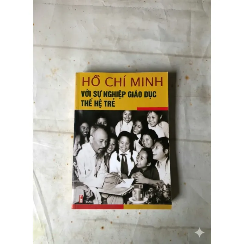 Hồ Chí Minh Với Sự Nghiệp Giáo Dục Thế Hệ Trẻ 777645