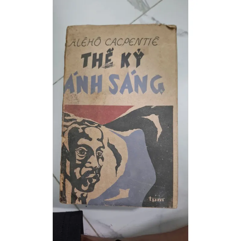 Thế kỷ ánh sáng - Alêhô Cacpentie (Alejo Carpentier) - Tiểu thuyết lịch sử 603725