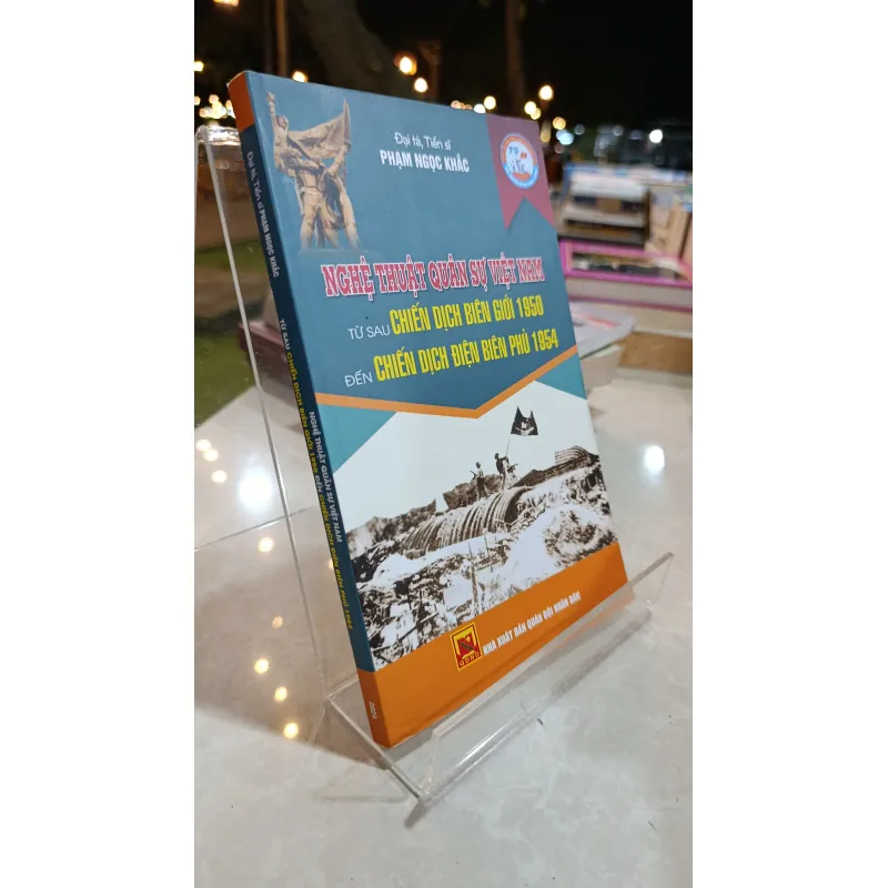 NGHỆ THUẬT QUÂN SỰ VIỆT NAM TỪ SAU CHIẾN DỊCH BIÊN GIỚI ĐẾN CHIẾN DỊCH ĐIỆN BIÊN PHỦ 732930