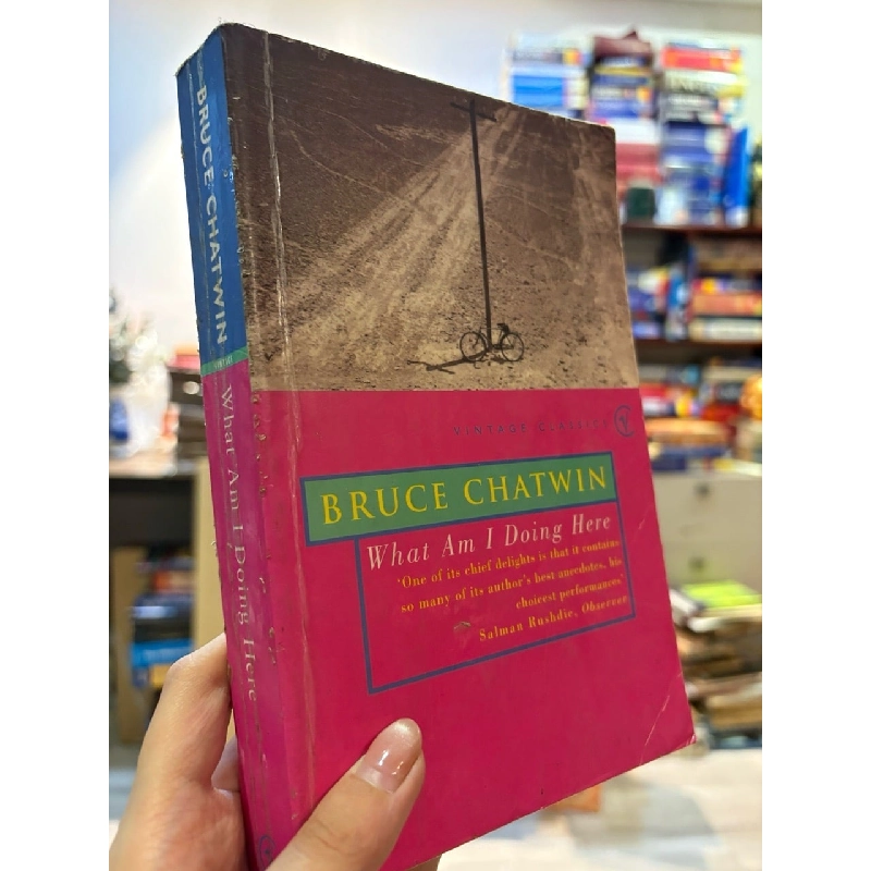 What am i doing here - Bruce Chatwin 1003455