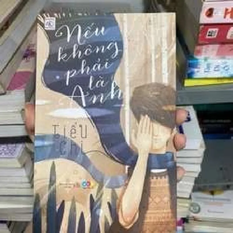 [Sách Cũ SCGR] Nếu không phải là anh Truyện teen Việt Nam TKB0709 680313